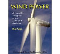 Wind Power: Renewable Energy for Home, Farm and Business