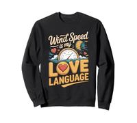 Wind Speed Is My Love Language Kitesurfing Saying Sweatshirt