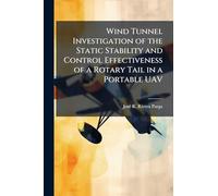 Wind Tunnel Investigation of the Static Stability and Control Effectiveness of a Rotary Tail in a Portable UAV