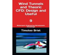 Wind Tunnels and Theoric CFD: Design and Useful - 9: Motorsport Engineering Aerodynamic Knowledge