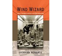 Wind Wizard - Alan G. Davenport and the Art of Wind Engineering