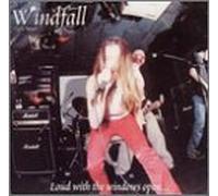 Windfall - Loud With the Windows...
