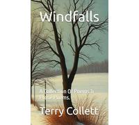 Windfalls: A Collection Of Poems & Prose Poems.