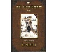 WINDIGO PLAGUE - Fort Saskatchewan Volume I: Fort Saskatchewan Volume I