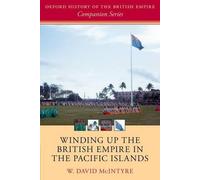 Winding up the British Empire in the Pacific Islands (O - Paperback NEW W. David