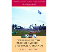 Winding up the British Empire in the Pacific Islands (O - Paperback NEW W. David