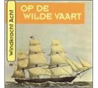 Windkraft Acht - Op De Wilde Vaart
