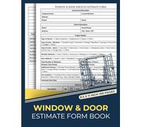 Window & Door Estimate Form Book: Windows & Doors Installation & Replacement Estimating Sheets | 50 Forms
