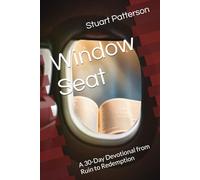 Window Seat: A 30-Day Devotional from Ruin to Redemption (Window Seat Series)
