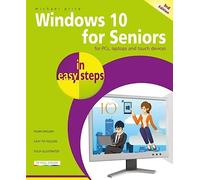 Windows 10 for Seniors in easy steps: Covers the April 2018 Update