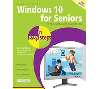 Windows 10 for Seniors in easy steps: Covers the Windows 10 Anniversary Update
