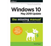 Windows 10 May 2019 Update - The Missing Manual: The Book That Should Have Been in the Box