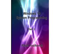 Windows 10 System Programming, Part 1
