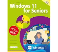 Windows 11 for Seniors in easy steps : Covers the Windows 11 2024 Update