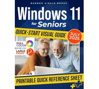 Windows 11 for Seniors: The Easy, Quick-Start Visual Guide to Email, Browsing, Video Calls & Staying Safe Online - With a Printable Quick Reference Sheet for Instant Help