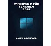 WINDOWS 11 FÜR SENIOREN 2026