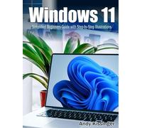 Windows 11 Simplified Beginners Guide with Step-by-Step Illustrations