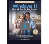 Windows 11 User Guide for Beginners: Your Essential Step-by-Step Manual to Easy Productivity and Rock-Solid Security (TechForge Mastery)