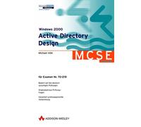 Windows 2000 Active Directory Design, CD-ROM Für Examen 70-219. Für Windows 95/98/Me/NT 4.0/2000
