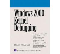 Windows 2000 Kernel Debugging (Prentice Hall Ptr Microsoft Technologies Series)