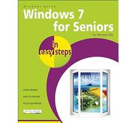 Windows 7 for Seniors in Easy Steps: For the over 50s