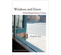 Windows and Doors: A Poet Reads Literary Theory (Poets on Poetry)