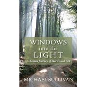 Windows Into the Light: A Lenten Journey of Stories and Art