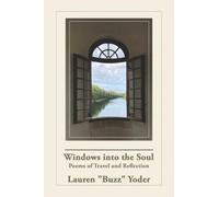 Windows into the Soul: Poems of Travel and Reflection