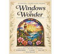 Windows of Wonder: A Bold & Easy Color by Number Journey through 50 Stained-Glass Escapes (Premium Color-by-Number Collection)