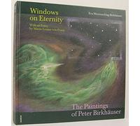 Windows on Eternity: The Paintings of Peter Birkhauser – Daimon