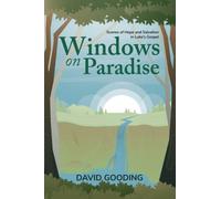 Windows on Paradise: Scenes of Hope and Salvation in the Gospel of Luke: Volume 1 (Discoveries)