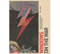 Windows on the War: Soviet TASS Posters at Home and Abroad, 1941-1945 (Art Institute of Chicago) (Elgar EU Energy Law series)