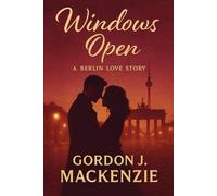 Windows Open: A Berlin Love Story