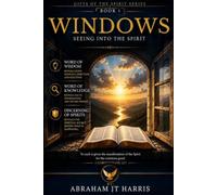 Windows: Seeing Into The Spirit