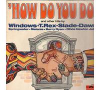 Windows, T Rex, Slade - How Do You Do (And Other Hits) [Vinyl LP]