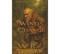 WINDS OF CHANGE 25th Anniversary Legacy Edition Complete and Uncut: An Epic Fantasy of Elves, Magic, and the Fall of Kingdoms (Kingdoms and the Elves of the Reaches Complete and Uncut)