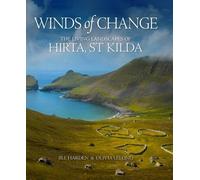 Winds of Change : The Living Landscapes of Hirta, St Kilda