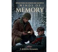 WINDS OF MEMORY: REFLECTIONS OF HONOR AND SACRIFICE