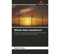 Winds that transform?: A study on the economic and social impact of installing wind farms in Rio Grande do Norte/Brazil