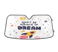 Windscreen Cover Foldable Front Window Sunshades Keep Cooler Front Windshield Sun Shade Universal For Truck Suv Summer Don'T Be Afraid To Dream - Motivational Quote S