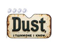 Windshield Sun Shade Rustic Sign: Dust, I Tumone Know Car Windshield Sunshade Car Window Shade Sunshade(70x130cm)