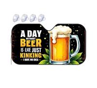 Windshield Sunshade Beer Lovers' Quote: A Day Without Is Like Just Kinking Car Windshield Sunshade Polarized Sun Visor For Car Triangle Sun Shade(76x140cm)