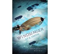 Windsinger: A Gripping YA Fantasy About a Girl Framed for Murder to Spark a War: Book 3 (The Darkhaven Novels)