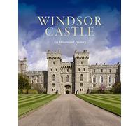 Windsor Castle An Illustrated History by Hartshorne & Pamela