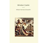 Windsor Castle (Classic Books)