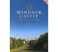 Windsor Castle: Official Souvenir Guide