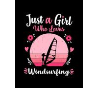 Windsurfing Just A Girl Who Loves Windsurfing Pink Retro Vintage gift idea: Journal/Notebook (Great Gift for Lovers)