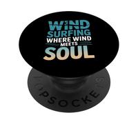 Windsurfing Where Wind Meets Soul Ocean Surfboard Sport PopSockets Adhesive PopGrip