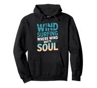 Windsurfing Where Wind Meets Soul Ocean Surfboard Sport Pullover Hoodie