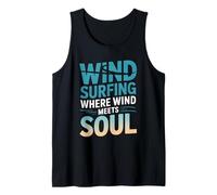 Windsurfing Where Wind Meets Soul Ocean Surfboard Sport Tank Top